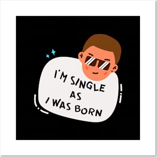 Boy single - Funny Valentine's  For Single People Posters and Art